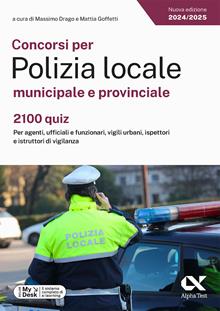 2200 quiz dei concorsi nella Polizia locale, provinciale e municipale