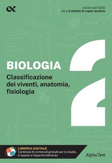 Biologia. Vol. 2. Classificazione dei viventi, anatomia, fisiologia