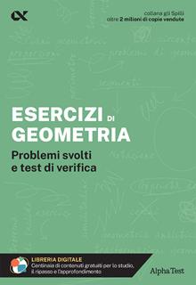 Esercizi di geometria.  Problemi svolti e test di verifica