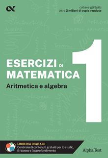 Esercizi di matematica. Vol. 1. Aritmetica e algebra