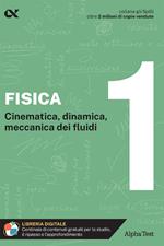 Fisica. Con estensioni online. Vol. 1: Cinematica, dinamica, meccanica dei fluidi