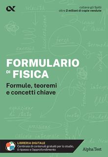 Formulario di fisica. Formule, teoremi e concetti chiave