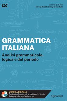 Grammatica italiana. Analisi grammaticale, logica e del periodo