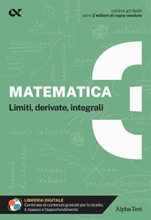 Matematica. Vol. 3. Limiti, derivate, integrali
