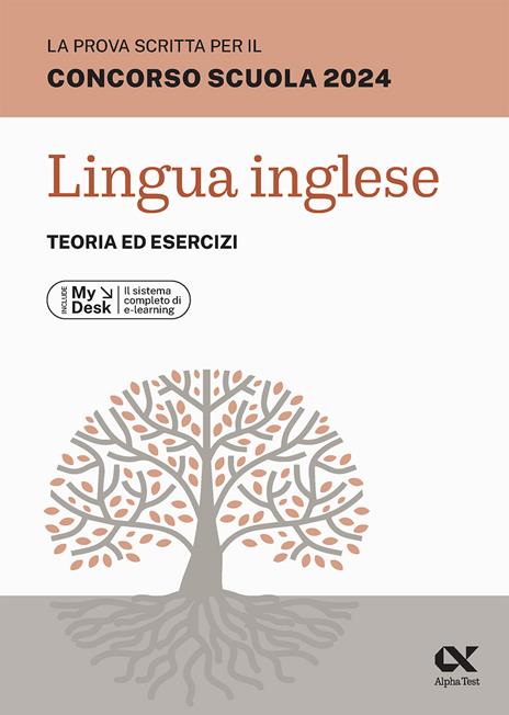 La prova scritta per il concorso scuola 2024. Lingua Inglese. Teoria ed esercizi. Ediz. MyDesk. Con Contenuto digitale per download e accesso online - Raffaella Reale - copertina