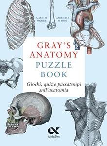 Giochi, quiz sull'anatomia. Gray's anatomy puzzle book