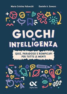 Giochi di intelligenza. Quiz, paradossi