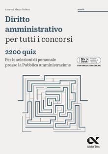 Diritto amministrativo per tutti i concorsi. 2200 quiz