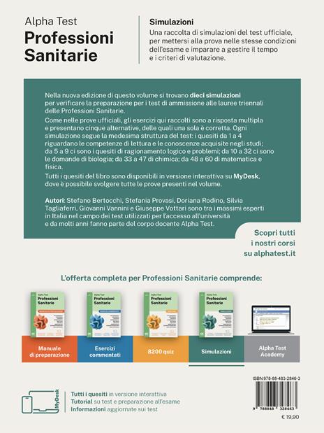 Alpha Test. Professioni sanitarie. Simulazioni. Per l’ammissione ai corsi di laurea triennale delle professioni sanitarie, tra cui fisioterapia, logopedia, infermieristica, ostetricia, dietistica, igiene dentale, tecniche di radiologia. Ediz. MyDesk. Con Contenuto digitale per download e accesso online - Stefano Bertocchi,Giuseppe Vottari,Stefania Provasi - 2