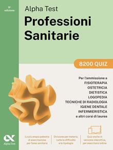 Alpha Test. Professioni sanitarie. 7400 quiz
