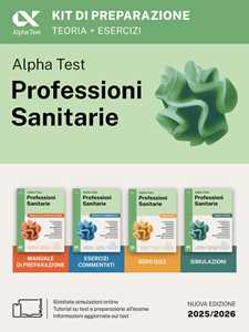 Libro Alpha Test. Professioni sanitarie. Kit di preparazione. Per l’ammissione ai corsi di laurea triennale delle professioni sanitarie, tra cui fisioterapia, logopedia, infermieristica, ostetricia, dietistica, igiene dentale, tecniche di radiologia. Ediz. MyDesk. Con Contenuto digitale per download e accesso online 