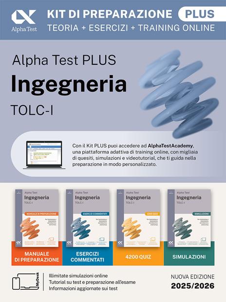 Alpha Test plus. Ingegneria. TOLC-I. Kit di preparazione plus. Per l’ammissione a Ingegneria, Informatica e Statistica. Ediz. MyDesk. Con Contenuto digitale per download e accesso online - Stefano Bertocchi,Alberto Sironi,Massimiliano Bianchini - copertina