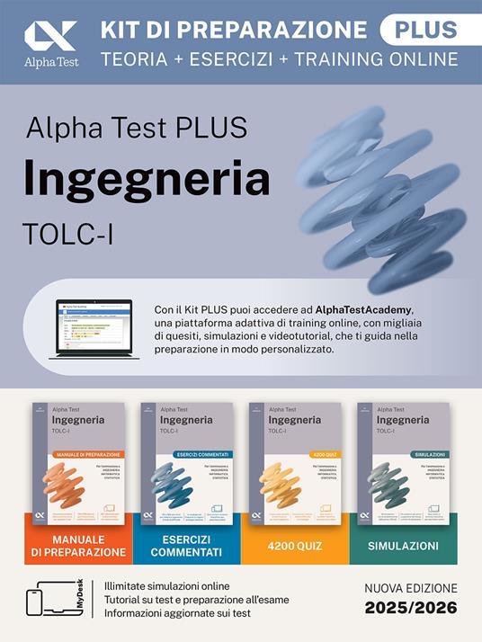 Alpha Test plus. Ingegneria. TOLC-I. Kit di preparazione plus. Per l’ammissione a Ingegneria, Informatica e Statistica. Ediz. MyDesk. Con Contenuto digitale per download e accesso online - Stefano Bertocchi,Alberto Sironi,Massimiliano Bianchini - copertina