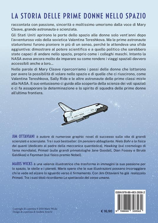 Astronaute. Donne all'ultima frontiera - Jim Ottaviani,Maris Wicks - 2