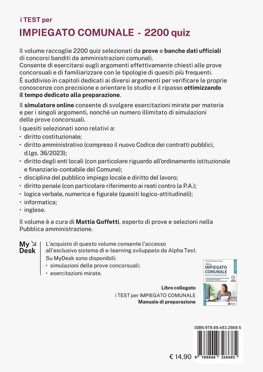 I test per impiegato comunale. 2200 quiz. Per operatori, operatori esperti e istruttori. Diritto costituzionale, amministrativo e degli enti locali. Pubblico impiego locale e reati contro la P.A. Informatica, inglese e quesiti logico-attitudinali. Ediz. MyDesk. Con Contenuto digitale per download e accesso online - 2