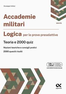 Accademia militare. Logica per le prove selettive: teoria e 2000 quiz