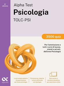 Alpha Test. Psicologia. TOLC-PSI. 4500 quiz