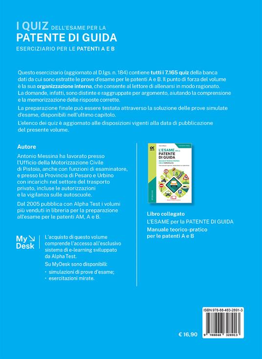 I quiz dell'esame per la patente di guida. Eserciziario per le patenti A e B. Ediz. MyDesk. Con Contenuto digitale per download e accesso online - Antonio Messina - 2