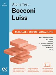 Alpha Test Bocconi e Luiss Manuale di preparazione. Edizione 2025. Per test di economia. Con teoria, esercizi e contenuti digitali