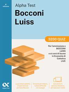 Libro Alpha Test Bocconi e Luiss. 3200 quiz. Edizione 2025. Per test di economia. Con simulatore online 