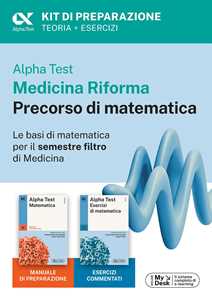 Libro Alpha Test Medicina Riforma Precorso di Matematica. Edizione 2025. Per esami di ammissione universitaria e primo semestre di Medicina. Con piattaforma di e-learning MyDesk. Con Contenuto digitale per accesso online Stefano Bertocchi Silvia Tagliaferri