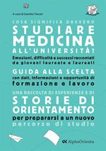 Cosa significa davvero studiare Medicina all'università. Edizione 2025. Guida di orientamento post-diploma