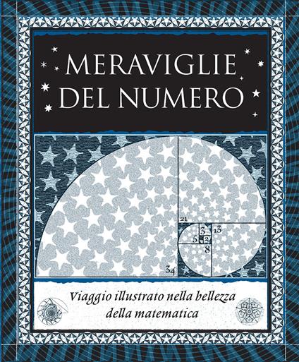 Meraviglie del numero. Viaggio illustrato nella bellezza della matematica. Ediz. illustrata - Miranda Lundy,Polster,Olsen - copertina