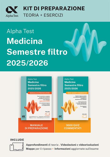 Alpha Test Medicina. Semestre filtro. Kit di preparazione 2025. Per superare le tre prove finali di accesso al secondo semestre di Medicina. Ediz. MyDesk. Con software di simulazione - copertina