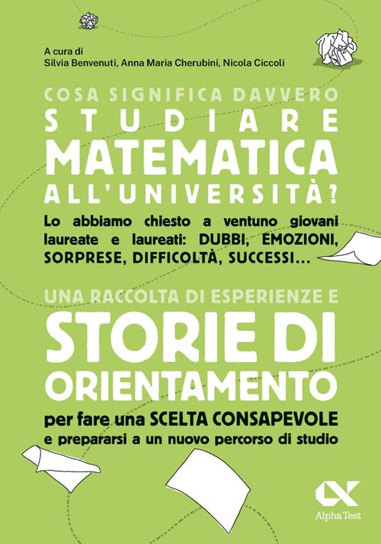 Cosa significa davvero studiare matematica all'università? - Silvia Benvenuti,Nicola Ciccioli,Anna Maria Cherubini - ebook