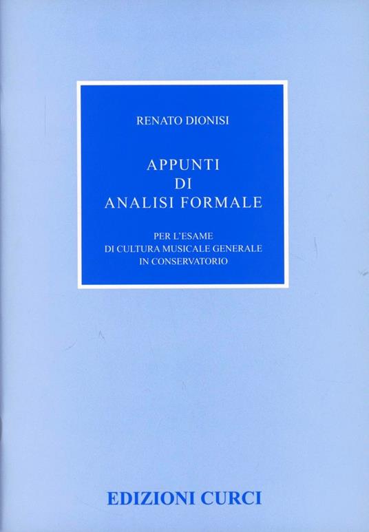 Appunti di analisi formale per l'esame di cultura musicale generale in conservatorio - Renato Dionisi - copertina