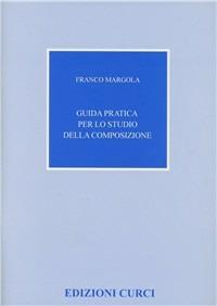 Guida pratica per lo studio della composizione - Franco Margola - copertina