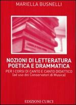 Nozioni di letteratura poetica e drammatica. Per i corsi di canto e canto didattico