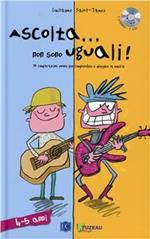 Ascolta... non sono uguali. 14 comparazioni sonore per comprendere e spiegare la musica. Vol. 1