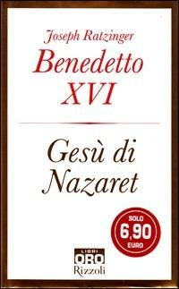 Gesù di Nazaret - Benedetto XVI (Joseph Ratzinger) - copertina
