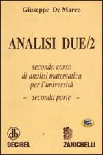 Analisi 2. Secondo corso di analisi matematica per l'università. Vol. 2