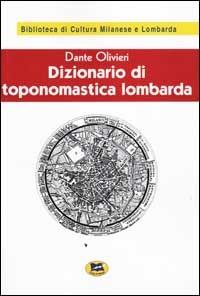 Dizionario di toponomastica lombarda [1931] - Dante Olivieri - copertina