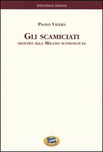 Gli scamiciati. Seguito alla Milano sconosciuta [1881]