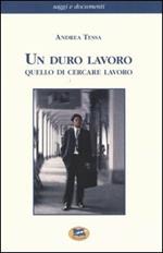 Un duro lavoro quello di cercare lavoro