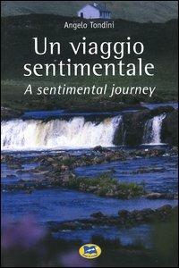 Un viaggio sentimentale-A sentimental journey - Angelo Tondini - copertina