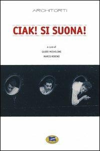Ciak! Si suona! Con CD Audio - copertina
