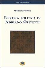 L'eresia politica di Adriano Olivetti