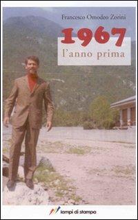 1967 l'anno prima - Francesco Omodeo Zorini - copertina