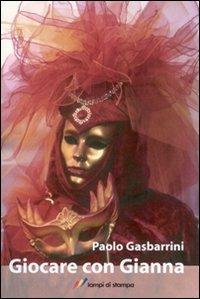 Giocare con Gianna - Paolo Gasbarrini - copertina