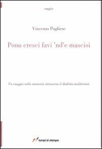 Ponu cresci favi 'nd' e mascisi - Vincenzo Pugliese - copertina