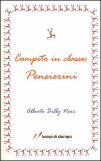 Compito in classe. Pensierini - Alberto Neri - copertina