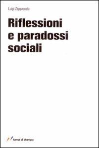 Riflessioni e paradossi sociali - Luigi Zappacosta - copertina