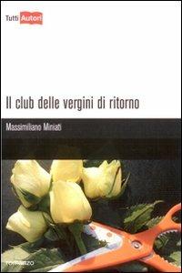 Il club delle vergini di ritorno - Massimiliano Miniati - copertina