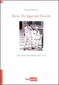 Terni. Tre lager per fascisti - Sandro Bassetti - copertina