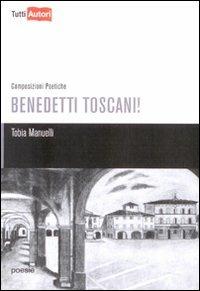 Benedetti toscani! - Enrico Manuelli - copertina