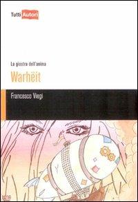 Warheit. La giostra dell'anima - Francesco Viegi - copertina